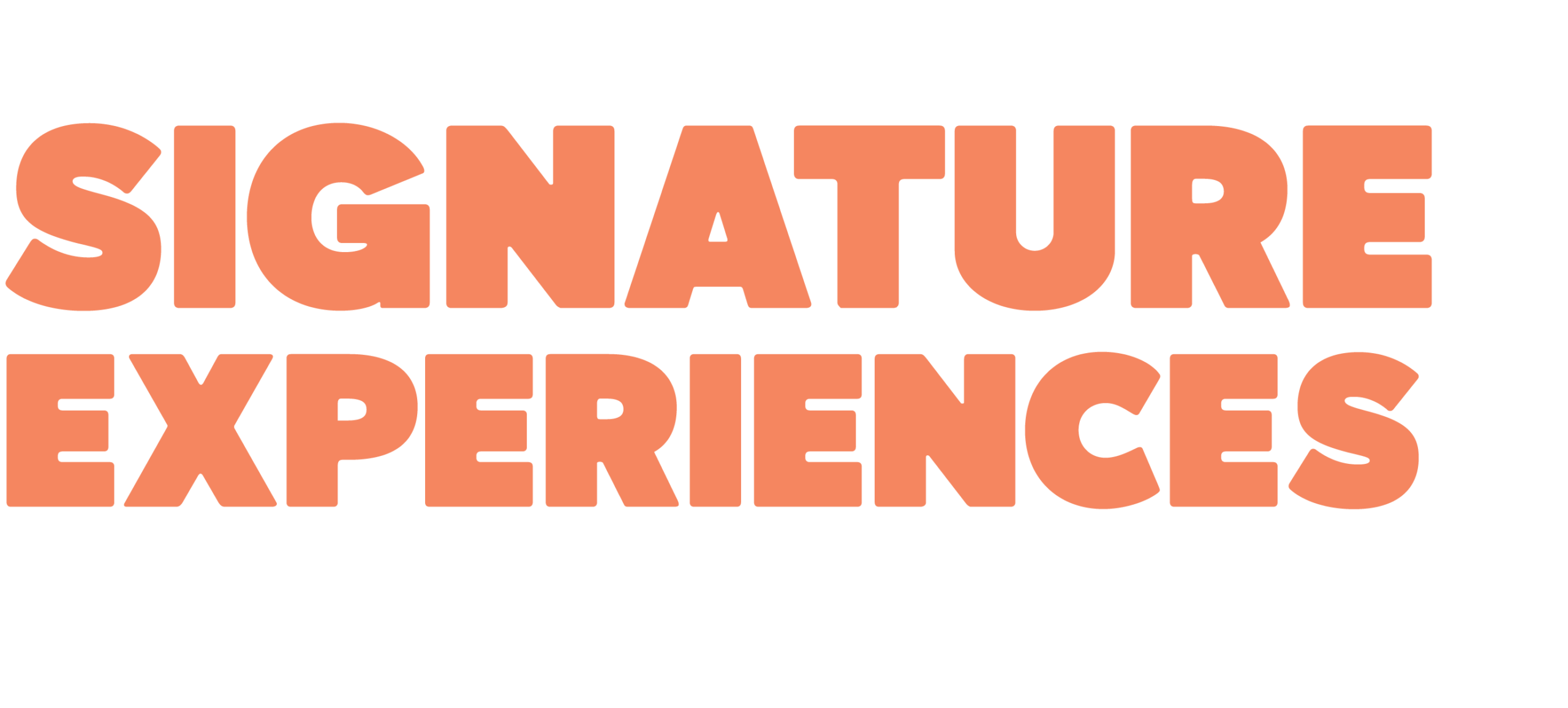 Signature Experiences